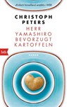 Herr Yamashiro bevorzugt Kartoffeln - Christoph Peters - 9783442713325