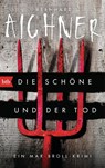 Die Schöne und der Tod - Bernhard Aichner - 9783442713660