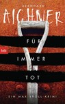 Für immer tot - Bernhard Aichner - 9783442713677