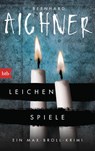 Leichenspiele - Bernhard Aichner - 9783442713684