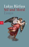 Stil und Moral - Lukas Bärfuss - 9783442714766