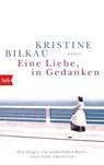 Eine Liebe, in Gedanken - Kristine Bilkau - 9783442718986