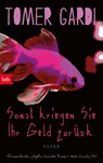 Sonst kriegen Sie Ihr Geld zurück - Tomer Gardi - 9783442719976
