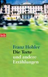 Die Torte und andere Erzählungen - Franz Hohler - 9783442734511
