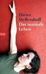 Das normale Leben - Dieter Wellershoff - 9783442735198