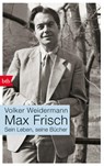Max Frisch - Volker Weidermann - 9783442741120