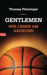 Gentlemen, wir leben am Abgrund - Thomas Pletzinger - 9783442746156