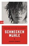 Schneckenmühle - Jochen Schmidt - 9783442747351