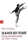 Im Namen der Freiheit - ONFRAY,  Michel - 9783442749782