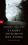 Lazare und die Spuren des Todes - Robert Hültner - 9783442756599