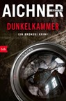 DUNKELKAMMER - Bernhard Aichner - 9783442757848