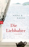 Die Liebhaber - Anne B. Ragde - 9783442757862