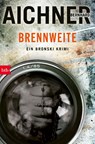 BRENNWEITE - Bernhard Aichner - 9783442759187