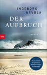 Der Aufbruch - Ingeborg Arvola - 9783442762682