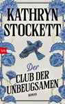Der Club der Unbeugsamen - Kathryn Stockett - 9783442763351