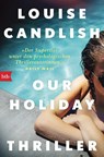 Our Holiday - Louise Candlish - 9783442763399