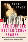 Der Club der hysterischen Frauen - Sarah Ramey - 9783442770236