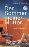 Der Sommer meiner Mutter - Ulrich Woelk - 9783442770267