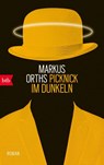Picknick im Dunkeln - Markus Orths - 9783442771189
