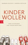 Kinder wollen - Barbara Bleisch ; Andrea Büchler - 9783442771271
