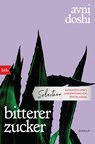 bitterer zucker - Avni Doshi - 9783442771615