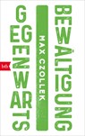 Gegenwartsbewältigung - Max Czollek - 9783442772025