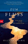 Zum Fluss - Olivia Laing - 9783442773343