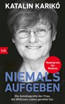 Niemals aufgeben - Katalin Karikó - 9783442775651