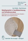 Metallographie in Qualitätssicherung und Schadensanalyse - Karl Maile ; Rudi Scheck - 9783443230203