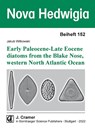 Early Paleocene-Late Eocene diatoms from the Blake Nose Western North Atlantic Ocean - Jakub Witkowski - 9783443510770