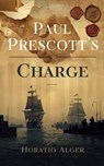 Paul Prescott's Charge - Horatio Alger - 9783443857202