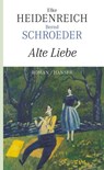 Alte Liebe - Elke Heidenreich ; Bernd Schroeder - 9783446233935