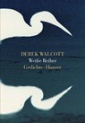 Weiße Reiher - Derek Walcott - 9783446238671
