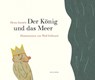 Der König und das Meer - Heinz Janisch - 9783446239456