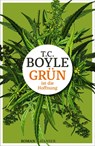 Grün ist die Hoffnung - Tom Coraghessan Boyle - 9783446245945