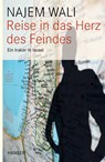 Reise in das Herz des Feindes - Najem Wali - 9783446248977