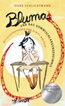 Bluma und das Gummischlangengeheimnis - Silke Schlichtmann - 9783446257016