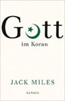 Gott im Koran - MILES,  Jack - 9783446261891