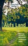 Aufs Land - Ernst Paul Dörfler - 9783446270954