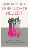 Verfluchte Neuzeit - Karl-Heinz Ott - 9783446270978