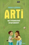 Arti - Auf Freundschaft programmiert - Tobias Elsäßer - 9783446274259