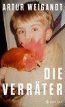 Die Verräter - Artur Weigandt - 9783446275904