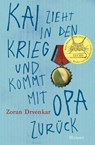 Kai zieht in den Krieg und kommt mit Opa zurück - Zoran Drvenkar - 9783446275942
