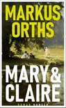 Mary & Claire - Markus Orths - 9783446276215