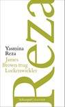 James Brown trug Lockenwickler - Yasmina Reza - 9783446276291