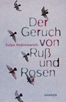 Der Geruch von Ruß und Rosen - Julya Rabinowich - 9783446277137