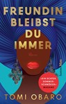 Freundin bleibst du immer - Tomi Obaro - 9783446278066