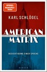 American Matrix - Karl Schlögel - 9783446278394