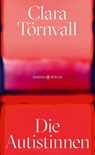 Die Autistinnen - Clara Törnvall - 9783446279605