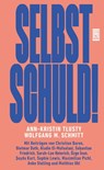 Selbst schuld! - Wolfgang M. Schmitt ; Ann-Kristin Tlusty - 9783446281301